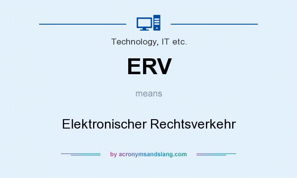 What does ERV mean? It stands for Elektronischer Rechtsverkehr
