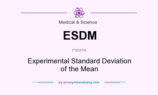 What does ESDM mean? It stands for Experimental Standard Deviation of the Mean