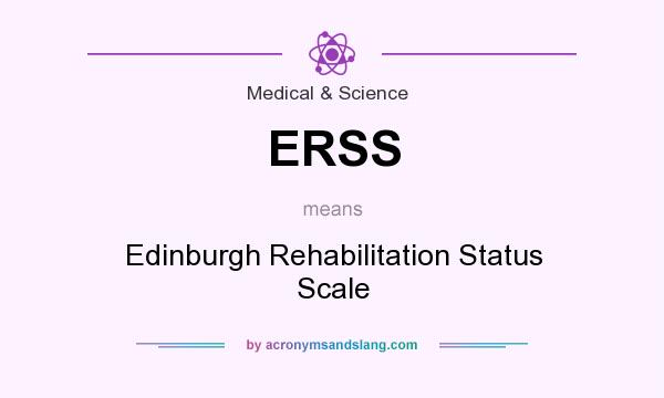 What does ERSS mean? It stands for Edinburgh Rehabilitation Status Scale