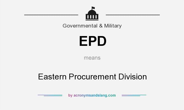 What does EPD mean? It stands for Eastern Procurement Division