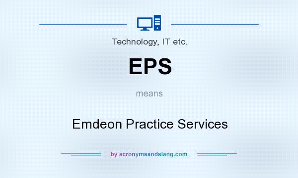 What does EPS mean? It stands for Emdeon Practice Services