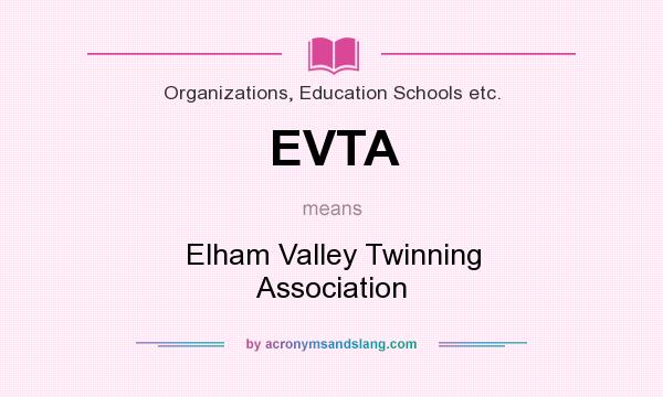 What does EVTA mean? It stands for Elham Valley Twinning Association
