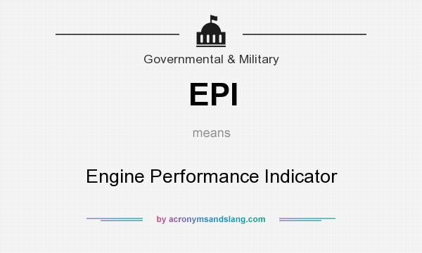 What does EPI mean? It stands for Engine Performance Indicator