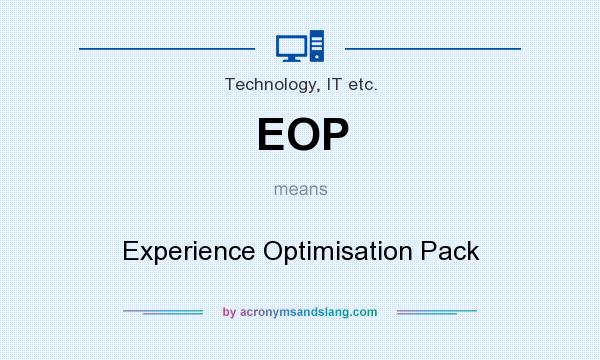 What does EOP mean? It stands for Experience Optimisation Pack
