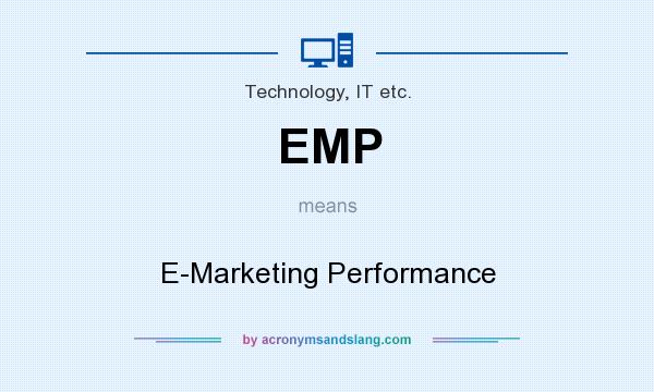 What does EMP mean? It stands for E-Marketing Performance