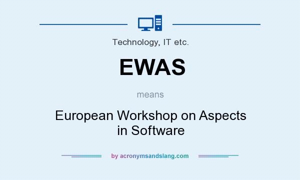 What does EWAS mean? It stands for European Workshop on Aspects in Software