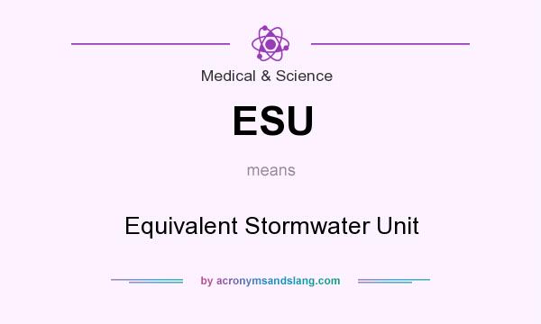 What does ESU mean? It stands for Equivalent Stormwater Unit