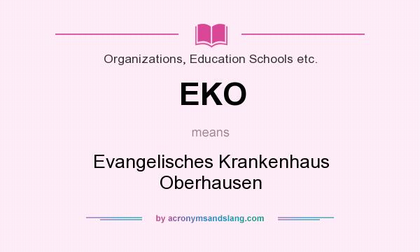 What does EKO mean? It stands for Evangelisches Krankenhaus Oberhausen