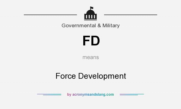 What does FD mean? It stands for Force Development