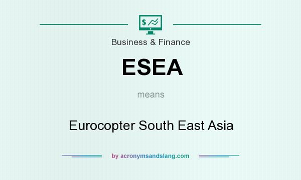 What does ESEA mean? It stands for Eurocopter South East Asia
