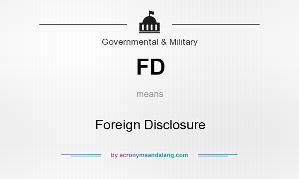 What does FD mean? It stands for Foreign Disclosure