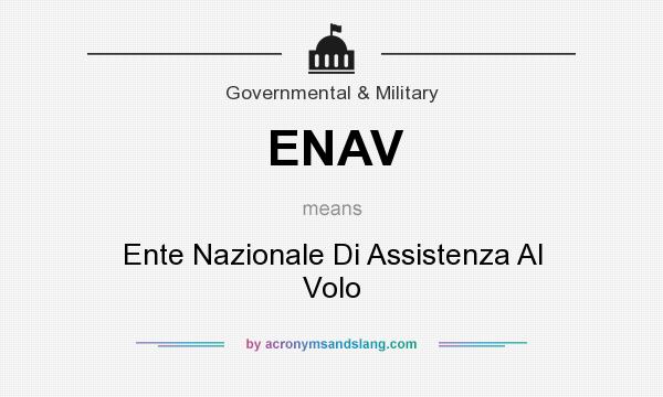 What does ENAV mean? It stands for Ente Nazionale Di Assistenza Al Volo