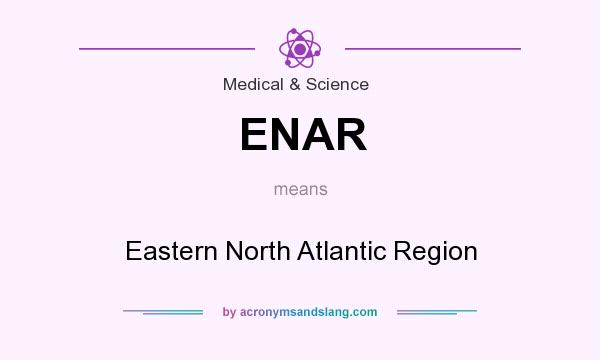What does ENAR mean? It stands for Eastern North Atlantic Region