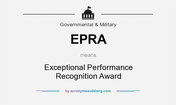 What does EPRA mean? It stands for Exceptional Performance Recognition Award