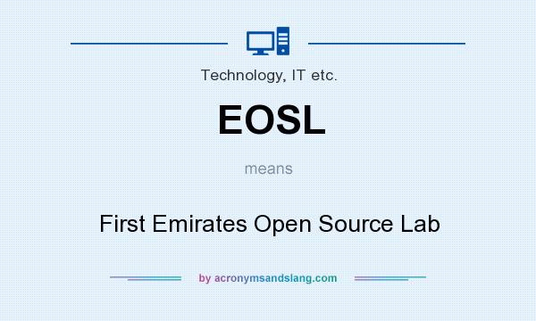 What does EOSL mean? It stands for First Emirates Open Source Lab