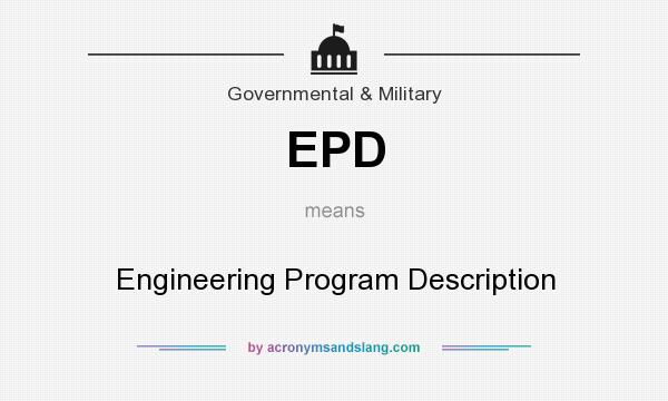 What does EPD mean? It stands for Engineering Program Description