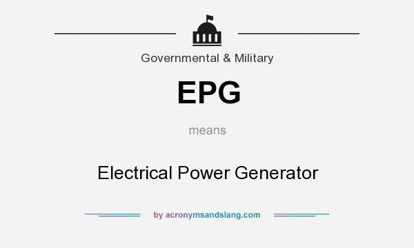 What does EPG mean? It stands for Electrical Power Generator
