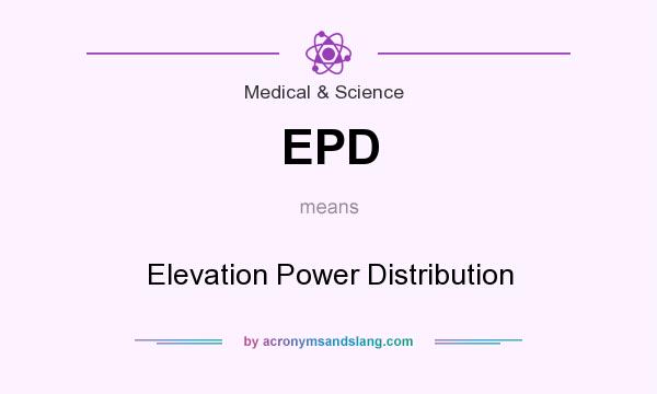 What does EPD mean? It stands for Elevation Power Distribution