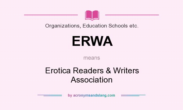 What does ERWA mean? It stands for Erotica Readers & Writers Association