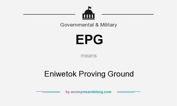 What does EPG mean? It stands for Eniwetok Proving Ground