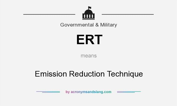 What does ERT mean? It stands for Emission Reduction Technique