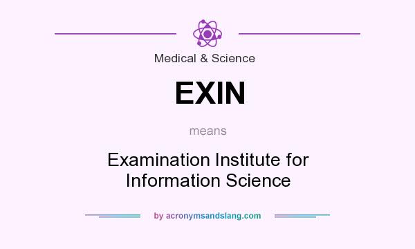 What does EXIN mean? It stands for Examination Institute for Information Science