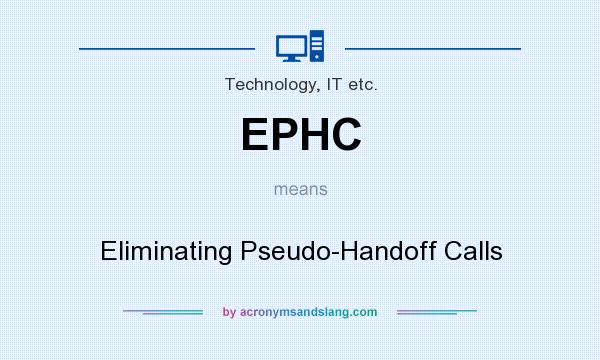 What does EPHC mean? It stands for Eliminating Pseudo-Handoff Calls