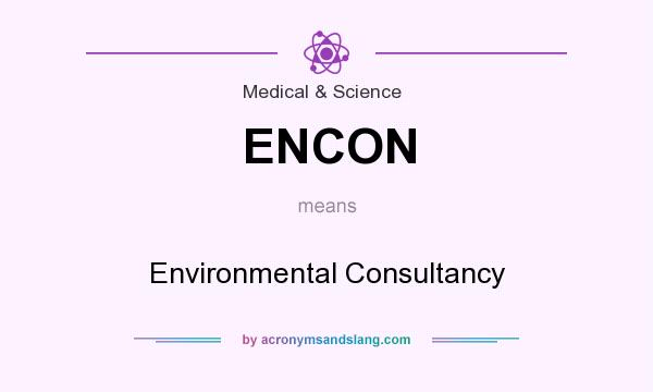What does ENCON mean? It stands for Environmental Consultancy
