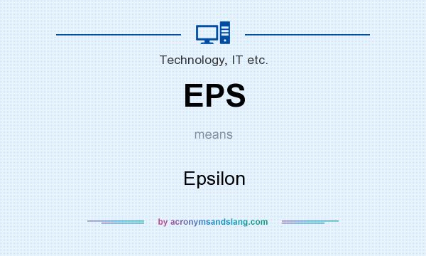 What does EPS mean? It stands for Epsilon