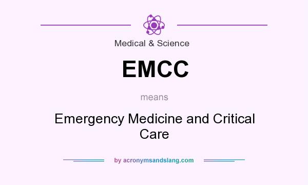 What does EMCC mean? It stands for Emergency Medicine and Critical Care