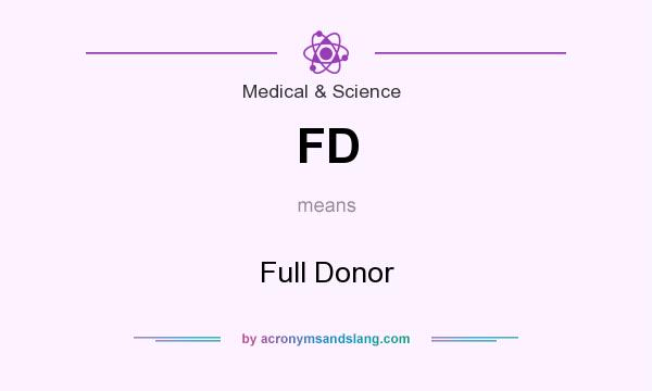 What does FD mean? It stands for Full Donor