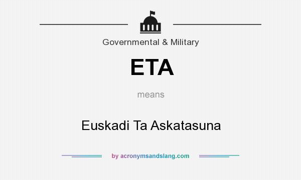 What does ETA mean? It stands for Euskadi Ta Askatasuna