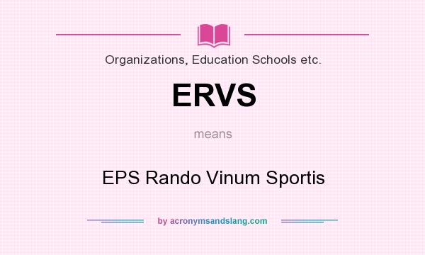 What does ERVS mean? It stands for EPS Rando Vinum Sportis