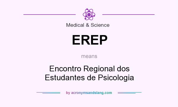 What does EREP mean? It stands for Encontro Regional dos Estudantes de Psicologia
