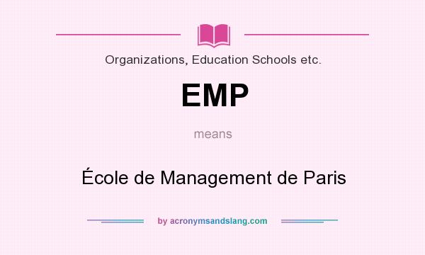 What does EMP mean? It stands for École de Management de Paris