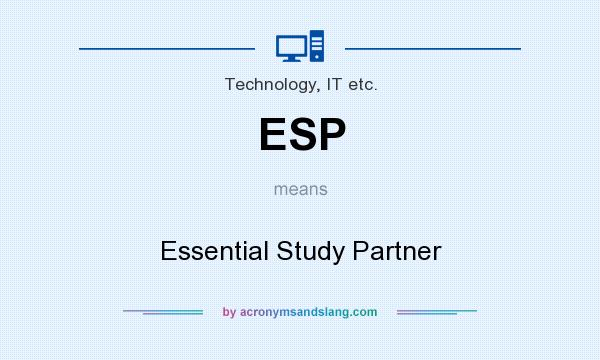 What does ESP mean? It stands for Essential Study Partner
