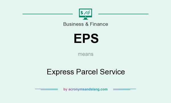 What does EPS mean? It stands for Express Parcel Service