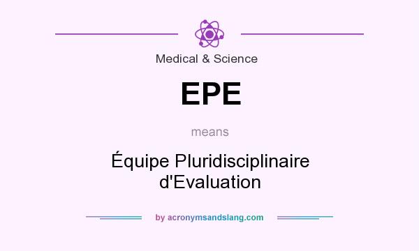 What does EPE mean? It stands for Équipe Pluridisciplinaire d`Evaluation