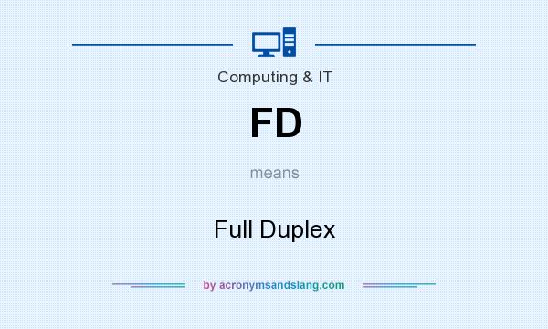 What does FD mean? It stands for Full Duplex