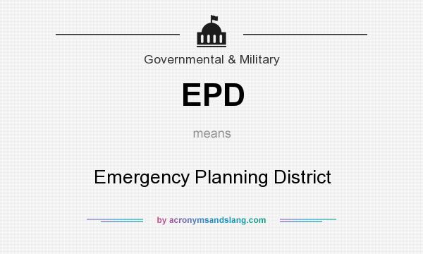 What does EPD mean? It stands for Emergency Planning District