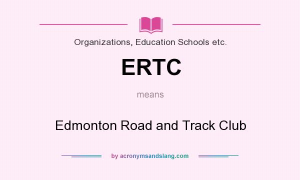 What does ERTC mean? It stands for Edmonton Road and Track Club