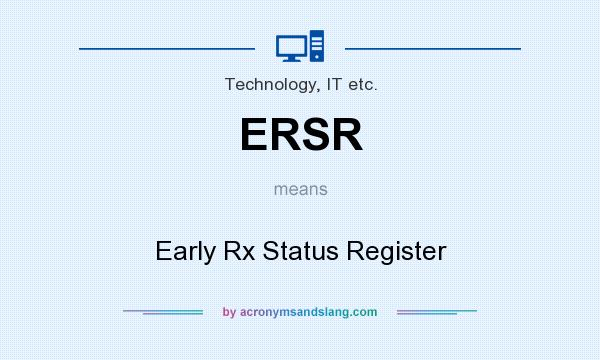 What does ERSR mean? It stands for Early Rx Status Register