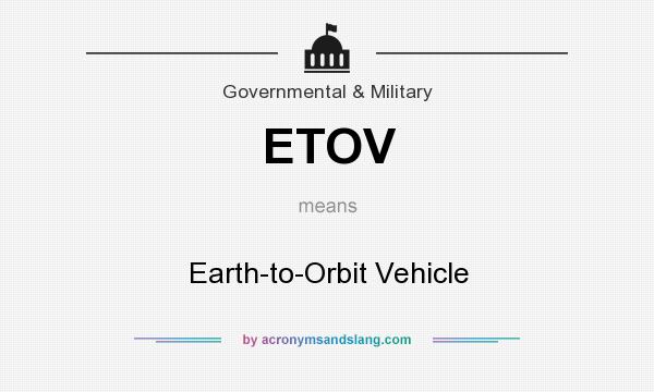What does ETOV mean? It stands for Earth-to-Orbit Vehicle