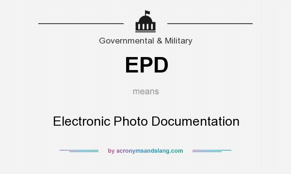 What does EPD mean? It stands for Electronic Photo Documentation