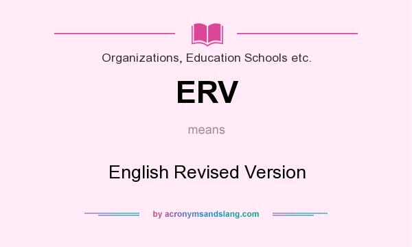 What does ERV mean? It stands for English Revised Version