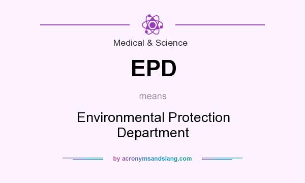 What does EPD mean? It stands for Environmental Protection Department