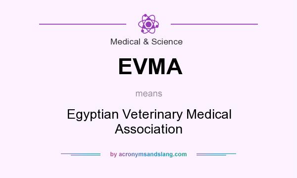 What does EVMA mean? It stands for Egyptian Veterinary Medical Association