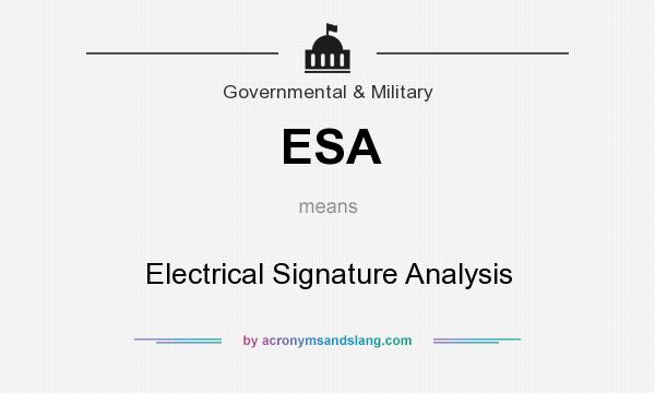 What does ESA mean? It stands for Electrical Signature Analysis