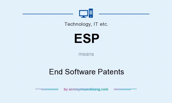 What does ESP mean? It stands for End Software Patents
