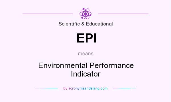 What does EPI mean? It stands for Environmental Performance Indicator